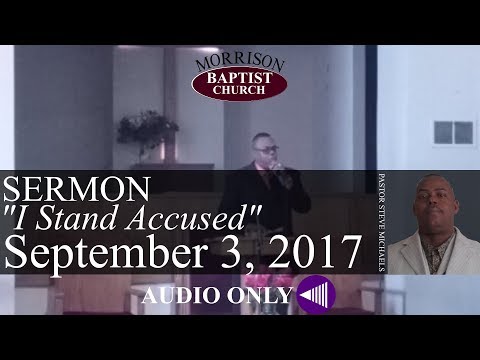 Pastor Steve - "I Stand Accused" - Daniel 3:1-3