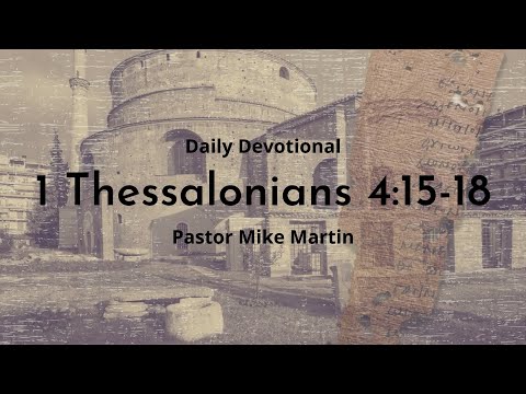 Daily Devotional | 1 Thessalonians 4:15-18 | April 28th 2022
