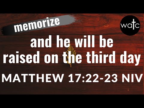 Matthew 17:22-23 NIV (Jesus, death, resurrection): Read, recite, memorize Bible verses, scripture