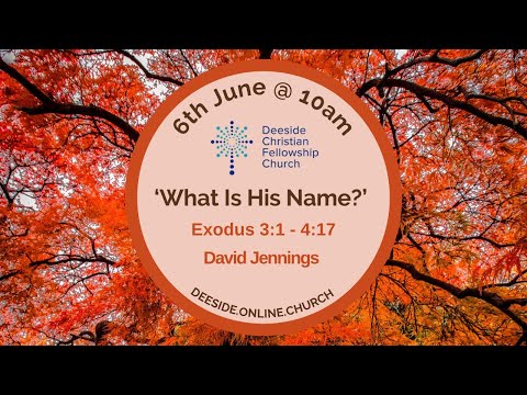 Exodus 3:1-4:17 - David Jennings 'What Is His Name?'