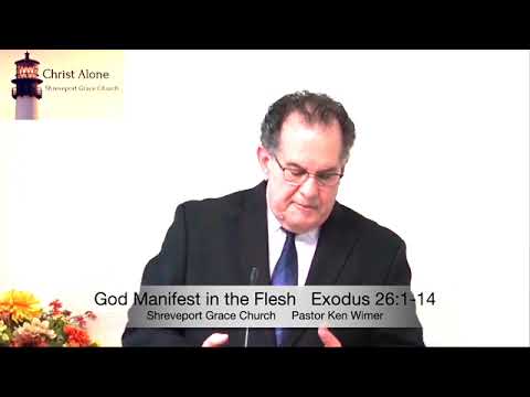 God Manifest in the Flesh - Exodus 26:1-14 - Full message