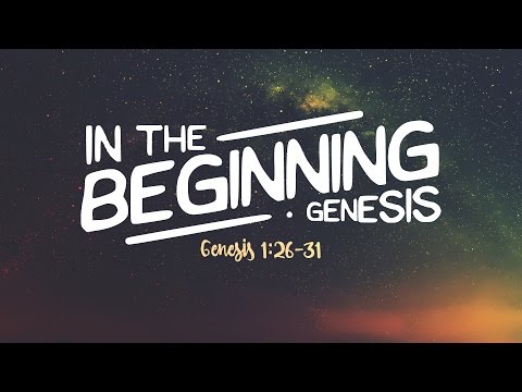 In His Image (Genesis 1:26-31)