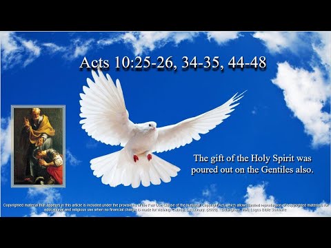 6th Sunday of Easter – B - First Reading - Acts 10:25–26, 34–35, 44–48 –