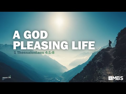 A God Pleasing Life (1 Thessalonians 4:1-8) | Men's Bible Study | Pastor Elvis Illescas