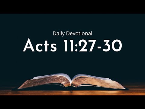 Daily Devotional | Acts 11:27-30 | February 22nd 2022