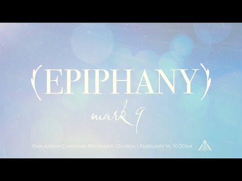 Mark 9:2-13 (February 14, 2021)